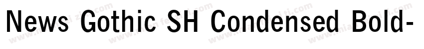 News Gothic SH Condensed Bold字体转换